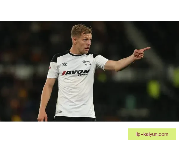 德比郡青年球员近期上位趋势明显，表现稳健值得关注